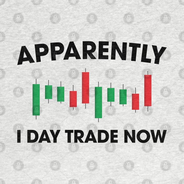 Apparently I Day Trade Now by Venus Complete